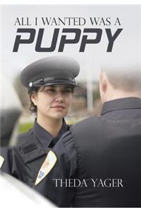 All I Wanted Was a Puppy