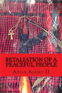 Retaliation of a Peaceful People