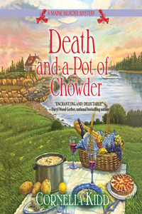 Death and a Pot of Chowder: A Maine Murder Mystery