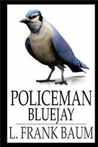 Policeman Bluejay