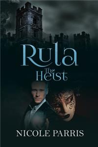 Rula The Heist
