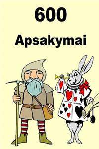600 Apsakymai
