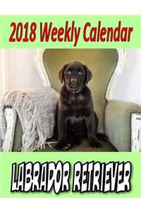 2018 Weekly Calendar Labrador Retriever