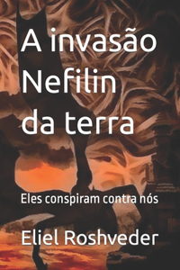 A invasão Nefilin da terra