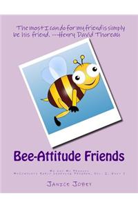 Bee-Attitude Friends