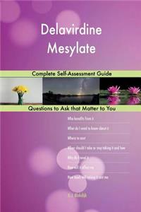 Delavirdine Mesylate; Complete Self-Assessment Guide