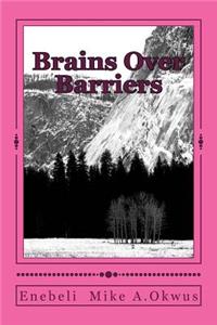Brains Over Barriers