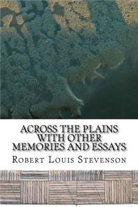 Across the Plains with other memories and essays