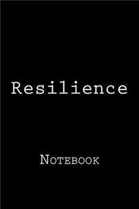 Resilience