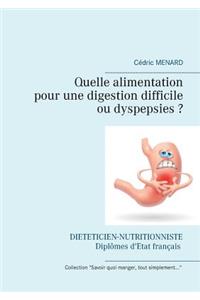Quelle alimentation pour une digestion difficile (ou dyspepsies) ?