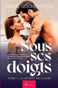 Sous ses doigts - Tome 1