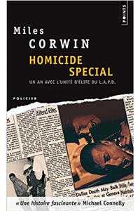 Homicide Sp'cial. Un an Avec L'Unit' D''Lite D'Investigation de La Police de Los Angeles