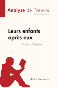 Leurs enfants après eux de Nicolas Mathieu (Analyse de l'oeuvre)