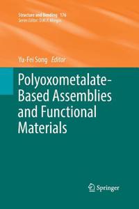 Polyoxometalate-Based Assemblies and Functional Materials