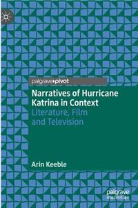 Narratives of Hurricane Katrina in Context