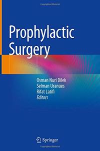 Prophylactic Surgery