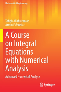 Course on Integral Equations with Numerical Analysis