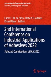 2nd International Conference on Industrial Applications of Adhesives 2022