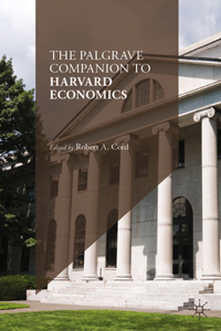 Palgrave Companion to Harvard Economics