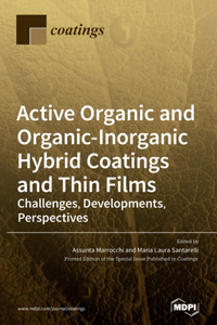 Active Organic and Organic-Inorganic Hybrid Coatings and Thin Films