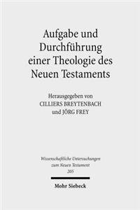 Aufgabe Und Durchfuhrung Einer Theologie Des Neuen Testaments