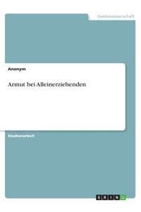 Armut bei Alleinerziehenden