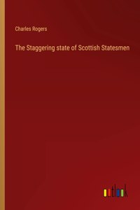 The Staggering state of Scottish Statesmen