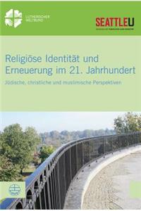 Religiose Identitat Und Erneuerung Im 21. Jahrhundert