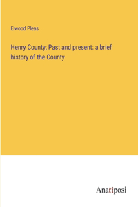 Henry County; Past and present