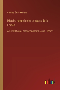 Histoire naturelle des poissons de la France