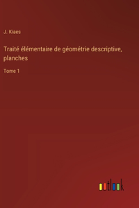 Traité élémentaire de géométrie descriptive, planches