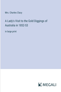 Lady's Visit to the Gold Diggings of Australia in 1852-53