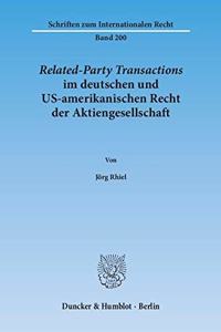 Related-Party Transactions Im Deutschen Und Us-Amerikanischen Recht Der Aktiengesellschaft