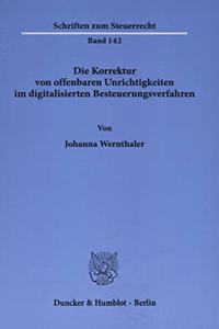 Die Korrektur Von Offenbaren Unrichtigkeiten Im Digitalisierten Besteuerungsverfahren