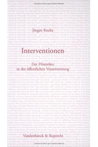 Interventionen: Der Historiker in Der Offentlichen Verantwortung