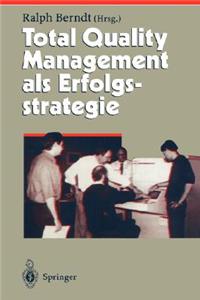 Total Quality Management ALS Erfolgsstrategie