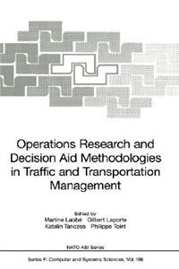 Operations Research and Decision Aid Methodologies in Traffic and Transportation Management