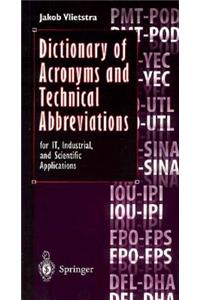 Dictionary of Acronyms and Technical Abbreviations: For It, Industrial, and Scientific Applications