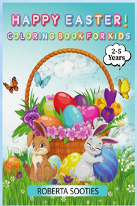 Happy Easter ! Coloring Book For Kids