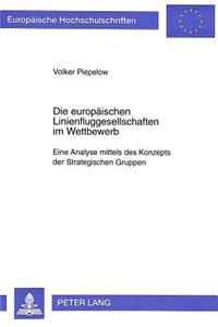 Die Europaeischen Linienfluggesellschaften Im Wettbewerb