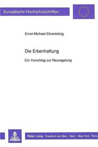 Die Erbenhaftung - Ein Vorschlag zur Neuregelung