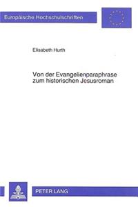 Von Der Evangelienparaphrase Zum Historischen Jesusroman