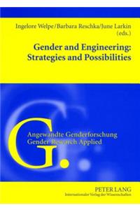 Gender and Engineering: Strategies and Possibilities