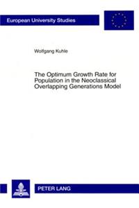 Optimum Growth Rate for Population in the Neoclassical Overlapping Generations Model
