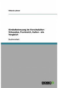Kinderbetreuung im Vorschulalter. Schweden, Frankreich und Italien im Vergleich