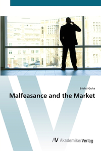 Malfeasance and the Market