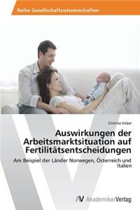 Auswirkungen der Arbeitsmarktsituation auf Fertilitätsentscheidungen
