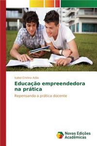 Educação empreendedora na prática