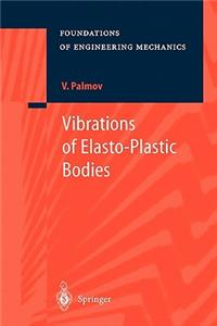 Vibrations of Elasto-Plastic Bodies