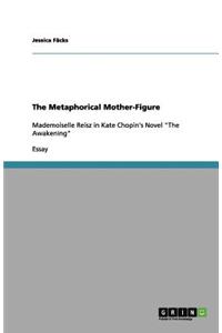 The Metaphorical Mother-Figure